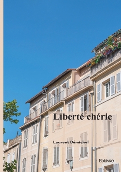 Paperback Liberté chérie [French] Book