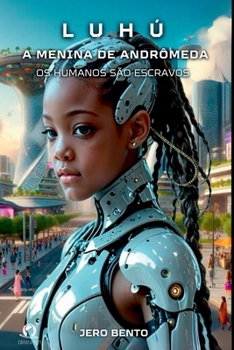 Paperback Luhú A Menina De Andrômeda [Portuguese] Book