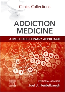 Paperback Addiction Medicine: A Multidisciplinary Approach: Clinics Collections Book