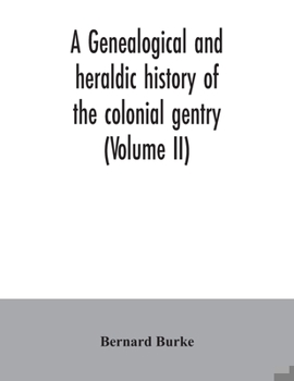 Paperback A genealogical and heraldic history of the colonial gentry (Volume II) Book