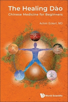 Hardcover The Healing Dao: Chinese Medicine for Beginners Book