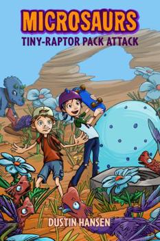 Hardcover Microsaurs: Tiny-Raptor Pack Attack Book