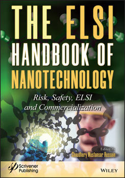 Hardcover The Elsi Handbook of Nanotechnology: Risk, Safety, Elsi and Commercialization Book