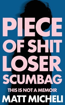 PIECE OF SHIT LOSER SCUMBAG: THIS IS NOT A MEMOIR