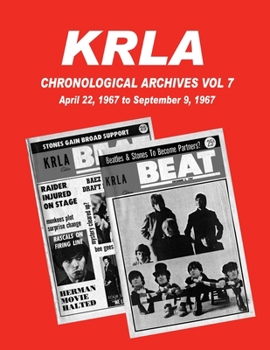 Paperback KRLA Chronological Archives Vol 7: April 22, 1967 to September 9, 1967 Book