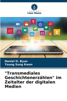 Paperback "Transmediales Geschichtenerzählen" im Zeitalter der digitalen Medien [German] Book