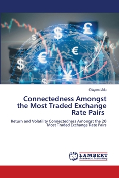 Connectedness Amongst the Most Traded Exchange Rate Pairs
