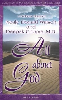 Audio Cassette All about God: A Dialogue Between Neale Donald Walsch and Deepak Chopra, M.D. Book