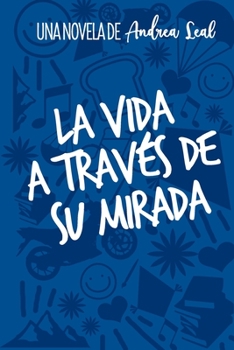Paperback La vida a través de su mirada [Spanish] Book