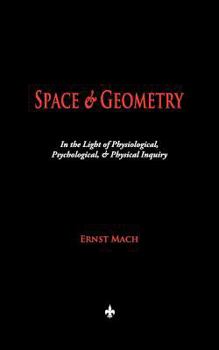 Paperback Space and Geometry: In the Light of Physiological, Psychological, and Physical Inquiry Book