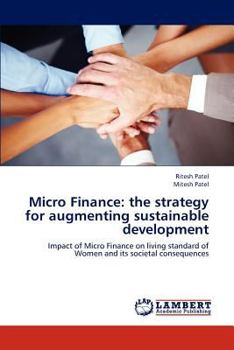 Paperback Micro Finance: The Strategy for Augmenting Sustainable Development Book