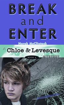 Break and Enter - Book #5 of the Chloe & Levesque