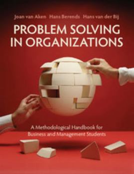 Paperback Problem Solving in Organizations: A Methodological Handbook for Business and Management Students Book