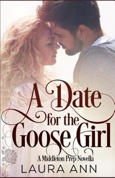 Paperback A Date for the Goose Girl: A Clean, Mistaken Identity Romance Book