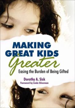 Paperback Making Great Kids Greater: Easing the Burden of Being Gifted Book