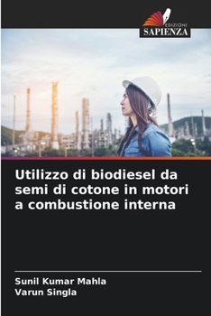 Paperback Utilizzo di biodiesel da semi di cotone in motori a combustione interna [Italian] Book