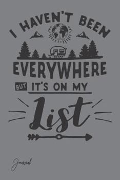 Paperback I Haven't Been Everywhere But It's on My List Journal: Dot Grid Journal Notebook with 150 Dotted Pages 6x 9 Book