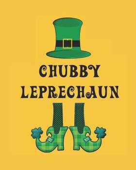 Paperback Chubby Leprechaun: 8x10 100 Pages 50 Sheets Composition Notebook College Ruled Book