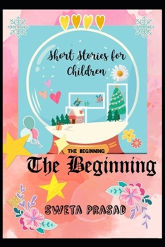 Paperback The Beginning: Short Stories for Children Book