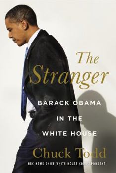 The Stranger: Barack Obama in the White House