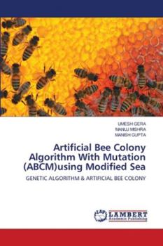 Paperback Artificial Bee Colony Algorithm With Mutation (ABCM)using Modified Sea Book