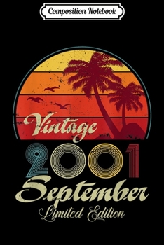 Composition Notebook: Retro Vintage september 2001 18th Birthday Gifts Journal/Notebook Blank Lined Ruled 6x9 100 Pages