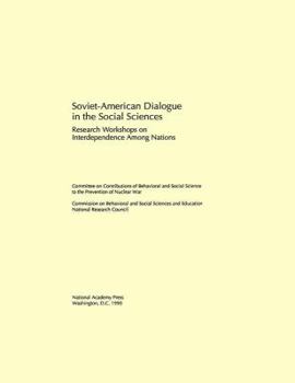 Paperback Soviet-American Dialogue in the Social Sciences: Research Workshops on Interdependence Among Nations Book