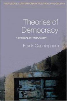 Paperback Theories of Democracy: A Critical Introduction Book