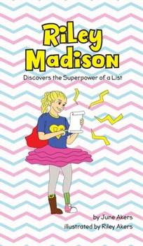 Hardcover Riley Madison Discovers the Superpower of a List Book