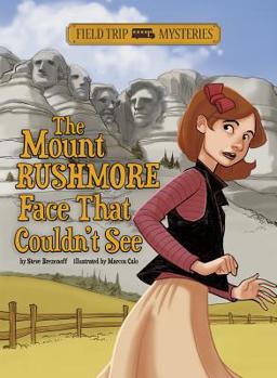 Paperback Field Trip Mysteries: The Mount Rushmore Face That Couldn't See Book