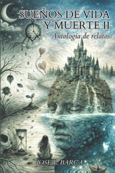 Paperback Sueños de vida y muerte II: Antología de relatos [Spanish] Book