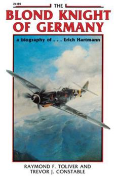 Paperback The Blond Knight of Germany: A Biography Of...Erich Hartmann Book