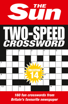 Paperback The Sun Two-Speed Crossword Collection 14: 160 Two-In-One Cryptic and Coffee Time Crosswords Book