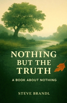 Paperback Nothing But The Truth: A Book about Nothing Book