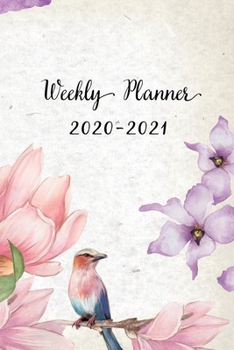 Weekly Planner 2020-2021: Pretty Floral and Hummingbird Design Weekly and Monthly Planner | Perfect Gift for Girl Women Friends and Colleagues