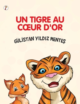 Paperback Un Tigre Au Coeur d'Or [French] Book