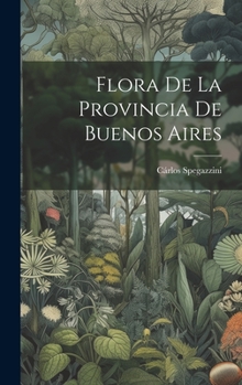 Hardcover Flora de la Provincia de Buenos Aires [Spanish] Book