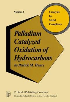 Hardcover Palladium Catalyzed Oxidation of Hydrocarbons Book