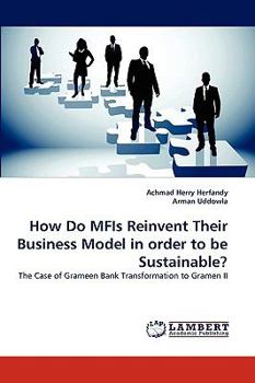 Paperback How Do MFIs Reinvent Their Business Model in order to be Sustainable? Book