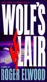 Paperback Wolf's Lair: A Novel (Oss Chronicles) Book