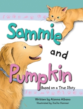 Hardcover Sammie and Pumpkin (Based on a True Story) Book