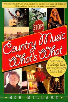 Paperback Country Music What's What: The Fan's Guide to the People, Places and Things of Today's Country Music Book