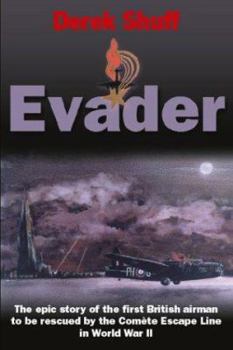 Hardcover Evader: The Epic Story of the First British Airman to Be Rescued by the Comete Escape Line in World War II Book