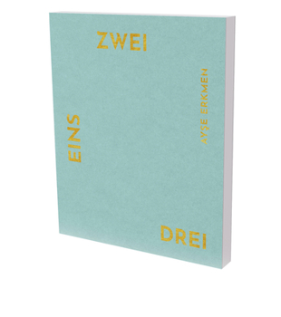 Hardcover Ayse Erkmen: Eins Zwei Drei: Cat. Kunsthalle Vogelmann. Städtische Museen Heilbronn Book