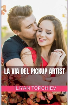 Paperback La Via del Pickup Artist [Italian] Book