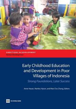 Paperback Early Childhood Education and Development in Poor Villages of Indonesia: Strong Foundations, Later Success Book