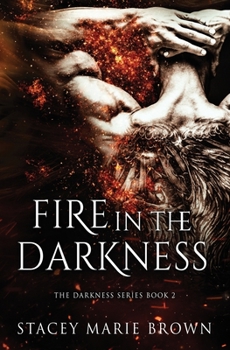 Fire in the Darkness - Book #2 of the Darkness