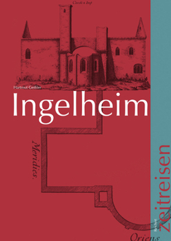 Paperback Ingelheim Von Der Steinzeit Bis Zur Gegenwart [German] Book