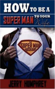Paperback How to be a super man to your wife Book