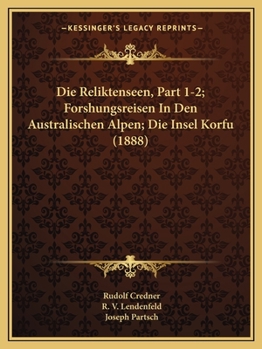 Die Reliktenseen, Part 1-2; Forshungsreisen In Den Australischen Alpen; Die Insel Korfu (1888)